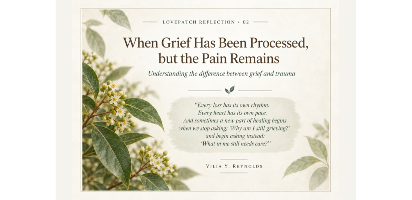 When Grief Has Been Processed, but the Pain Remains - CRCTC Camphor Resiliance Centre for Trauma Training Counselling and Consultation